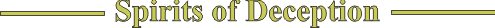 15a_spirits of deception title (4K)