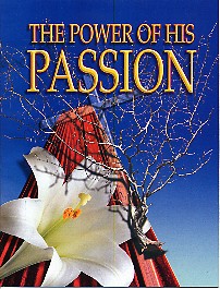 The Power of His Passion (31K)